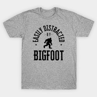 Distracted By Bigfoot - Black Text T-Shirt